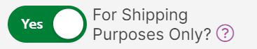 or Shipping Purposes Only